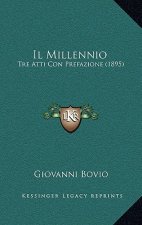 Il Millennio: Tre Atti Con Prefazione (1895)