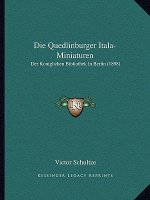Die Quedlinburger Itala-Miniaturen: Der Koniglichen Bibliothek In Berlin (1898)