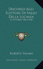 Discorso Agli Elettori Di Vallo Della Lucania: 21 Ottobre 1906 (1906)