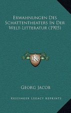 Erwahnungen Des Schattentheaters In Der Welt-Litteratur (1905)
