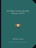 De Iliadis Carmine Qvodam Phocaico (1875)