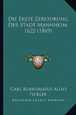 Die Erste Zerstorung Der Stadt Mannheim, 1622 (1869)