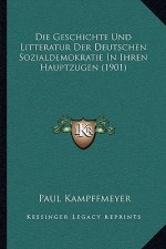 Die Geschichte Und Litteratur Der Deutschen Sozialdemokratie In Ihren Hauptzugen (1901)