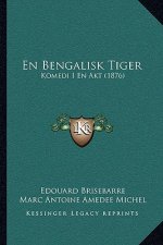 En Bengalisk Tiger: Komedi I En Akt (1876)