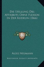 Die Stellung Des Attributs Ohne Flexion In Der Kudrun (1866)
