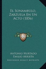 El Sonambulo, Zarzuela En Un Acto (1856)