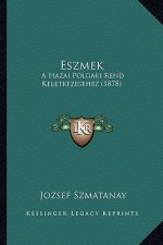 Eszmek: A Hazai Polgari Rend Keletkezesehez (1878)