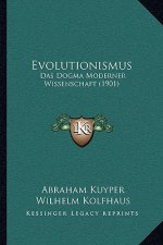 Evolutionismus: Das Dogma Moderner Wissenschaft (1901)