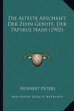 Die Alteste Abschrift Der Zehn Gebote, Der Papyrus Nash (1905)