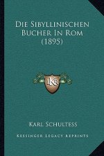 Die Sibyllinischen Bucher In Rom (1895)
