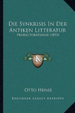 Die Synkrisis In Der Antiken Litteratur: Prorectoratsrede (1893)