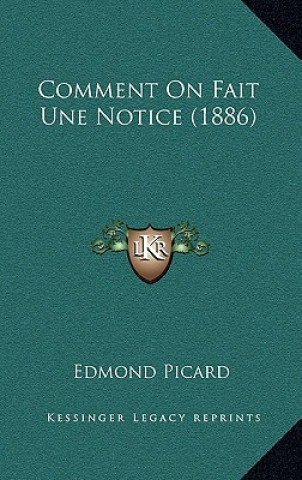 Comment On Fait Une Notice (1886)