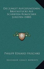 Die Jungst Aufgefundenen Bruchstucke Aus Schriften Romischer Juristen (1880)