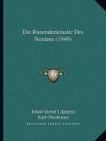 Die Runendenkmaler Des Nordens (1849)
