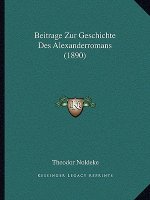 Beitrage Zur Geschichte Des Alexanderromans (1890)