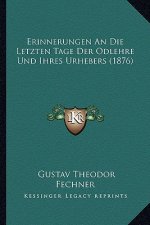 Erinnerungen An Die Letzten Tage Der Odlehre Und Ihres Urhebers (1876)