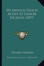De Minucii Felicis Aetate Et Genere Dicendi (1897)