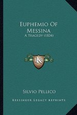 Euphemio Of Messina: A Tragedy (1834)