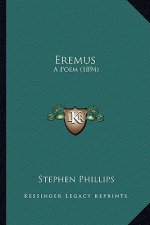 Eremus: A Poem (1894)