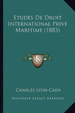 Etudes De Droit International Prive Maritime (1883)