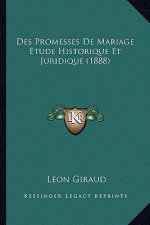 Des Promesses De Mariage Etude Historique Et Juridique (1888)