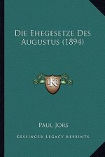 Die Ehegesetze Des Augustus (1894)