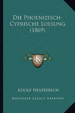 Die Phoenizisch-Cyprische Loesung (1869)