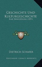 Geschichte Und Kulturgeschichte: Eine Erwiderung (1891)