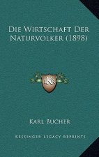 Die Wirtschaft Der Naturvolker (1898)