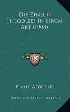 Die Zensur Theodizee In Einem Akt (1908)