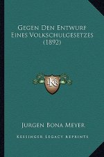 Gegen Den Entwurf Eines Volkschulgesetzes (1892)