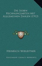 Die Sieben Rechnungsarten Mit Allgemeinen Zahlen (1912)
