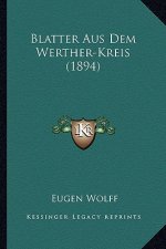 Blatter Aus Dem Werther-Kreis (1894)