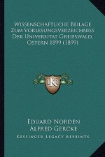 Wissenschaftliche Beilage Zum Vorlesungsverzeichniss Der Universitat Greifswald, Ostern 1899 (1899)