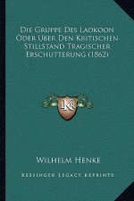 Die Gruppe Des Laokoon Oder Uber Den Kritischen Stillstand Tragischer Erschutterung (1862)