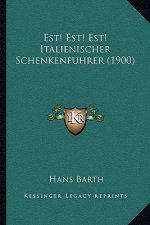 Est! Est! Est! Italienischer Schenkenfuhrer (1900)