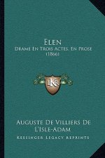 Elen: Drame En Trois Actes, En Prose (1866)