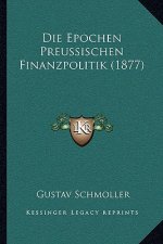 Die Epochen Preussischen Finanzpolitik (1877)