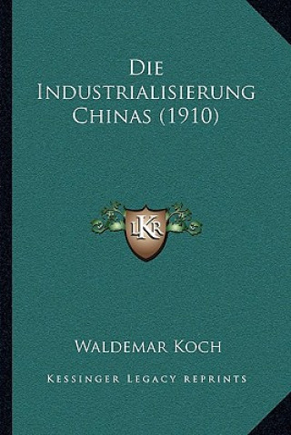 Die Industrialisierung Chinas (1910)