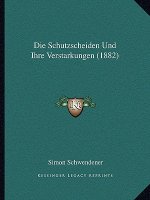 Die Schutzscheiden Und Ihre Verstarkungen (1882)