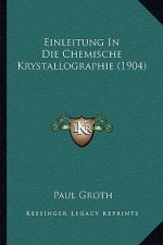 Einleitung In Die Chemische Krystallographie (1904)