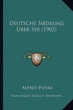 Deutsche Siedlung Uber See (1902)