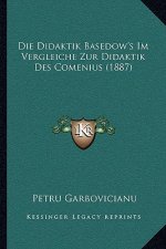 Die Didaktik Basedow's Im Vergleiche Zur Didaktik Des Comenius (1887)