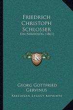 Friedrich Christoph Schlosser: Ein Nekrolog (1861)