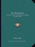 Iter Hispanicum: Notices Et Extraits De Manuscrits De Musique Ancienne (1908)