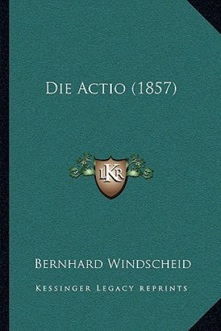 Die Actio (1857)