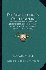 Die Bewolkung In Wurttemberg: Mit Zugrundelegung Der Beobachtungen Von 1878-82 Und Mit Besonderer Berucksichtigung Meteorologischer Gebiete (1884)