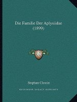 Die Familie Der Aplysiidae (1899)