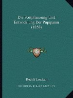 Die Fortpflanzung Und Entwicklung Der Pupiparen (1858)
