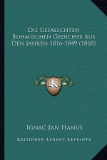 Die Gefalschten Bohmischen Gedichte Aus Den Jahren 1816-1849 (1868)